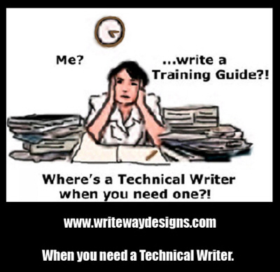 When you need a technical writer.